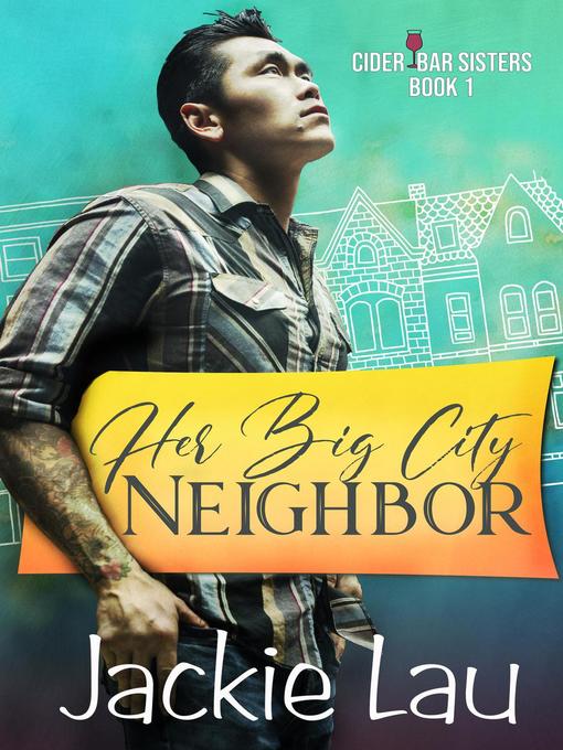 Title details for Her Big City Neighbor by Jackie Lau - Available